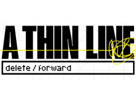 A Thin Line